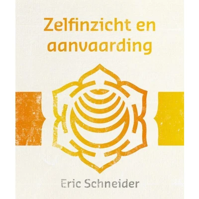 Afbeelding van Lezingen ter bewustwording 4 Zelfinzicht en aanvaarding