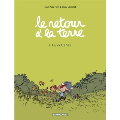 Image de Le Retour à La terre Tome 1 Vraie Vie