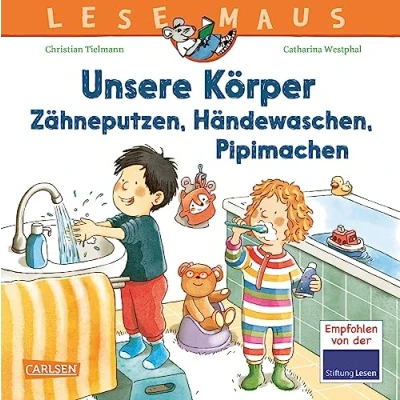 Afbeelding van LESEMAUS 169: Unsere Körper Zähneputzen, Händewaschen, Pipimachen