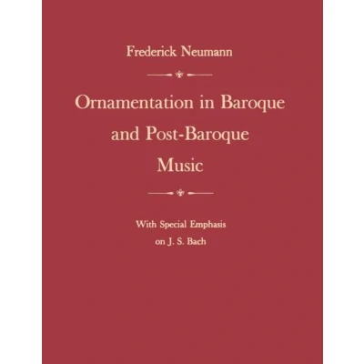 Afbeelding van Ornamentation in Baroque and Post Music, with Special Emphasis on J.S. Bach