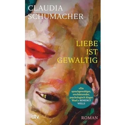 Afbeelding van Liebe ist gewaltig: Roman »Ein sprachgewaltiger, erschütternder, psychologisch kluger Wurf.Â« Benedict Wells