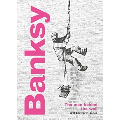 Afbeelding van Banksy: the Man behind Wall