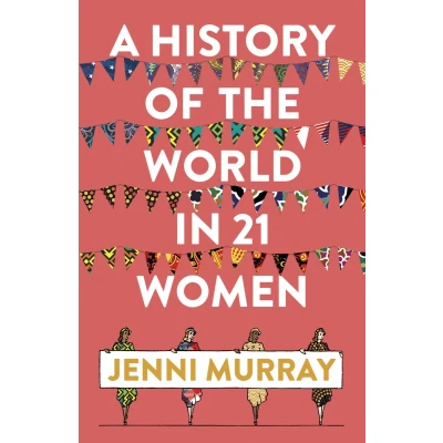 Afbeelding van A History of the World in 21 Women