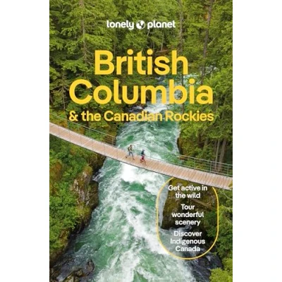 Afbeelding van Travel Guide Lonely Planet British Columbia &amp; the Canadian Rockies