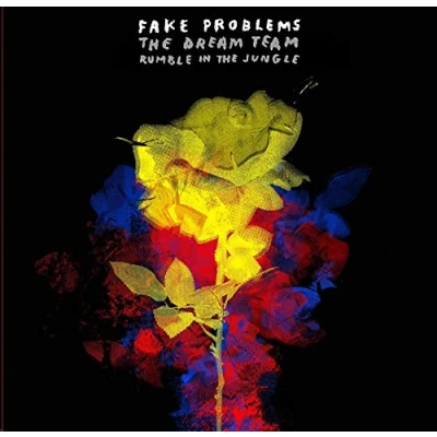 Afbeelding van Fake Problems Dream Team/Rumble In the Jungle (Single)
