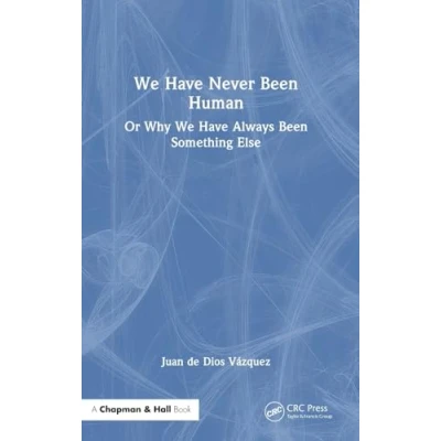 Afbeelding van We Have Never Been Human