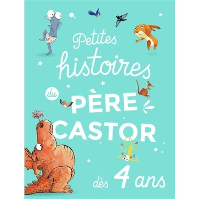 Image de Petites histoires du Père Castor dès 4 ans