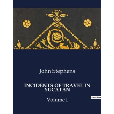 Image de Incidents of travel in yucatan