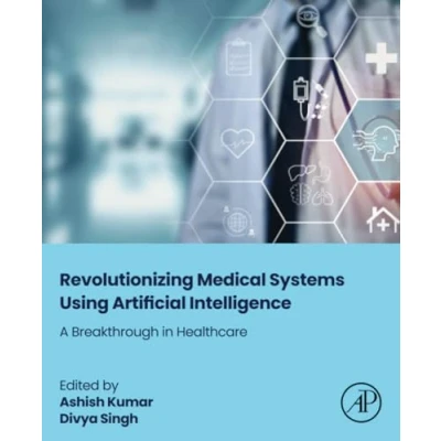 Afbeelding van Revolutionizing Medical Systems using Artificial Intelligence
