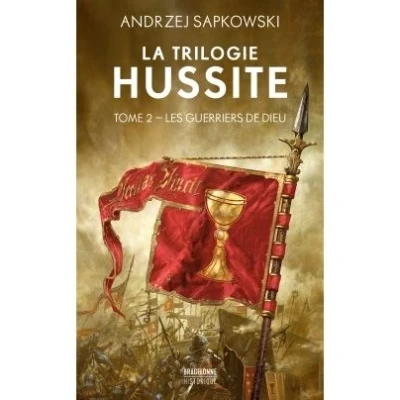 Image de La Trilogie hussite, T2 : Les Guerriers de Dieu