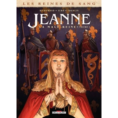 Image de Les Reines de sang Jeanne, la Mâle Reine T01