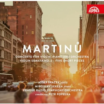 Afbeelding van Josef Spacek, Miroslav Sekera, Petr Popelka Martinu: Concerto For Violin, Piano And Orchestra (CD)