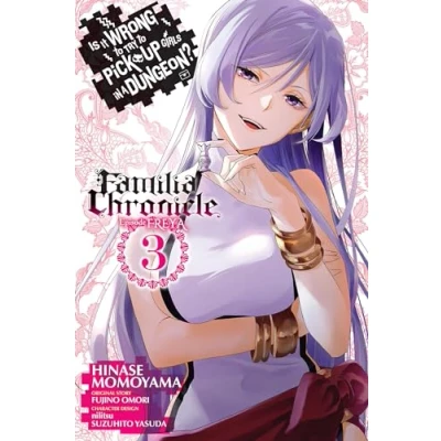 Afbeelding van Is Wrong Pick Up Girls DUNGEON Familia FREYA GN It to Try in a Dungeon? Chronicle Episode Freya, Vol. 3 (manga)