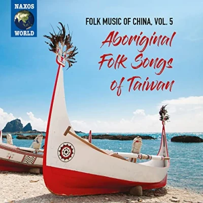 Afbeelding van Various Artists Folk Music Of China, Vol. 5 : Songs Taiwan (CD)