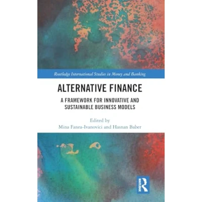 Afbeelding van Routledge International Studies in Money and Banking Alternative Finance