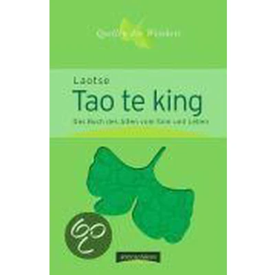 Afbeelding van Tao te king. Das Buch vom Sinn und Leben