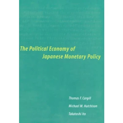 Afbeelding van The Political Economy Of Japanese Monetary Policy