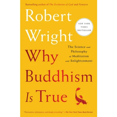 Afbeelding van Why Buddhism is True The Science and Philosophy of Meditation Enlightenment
