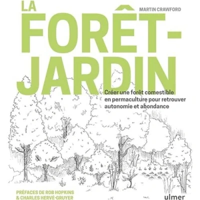 Afbeelding van LA FORET JARDIN CREER UNE COMESTIBLE EN PERMACULTURE