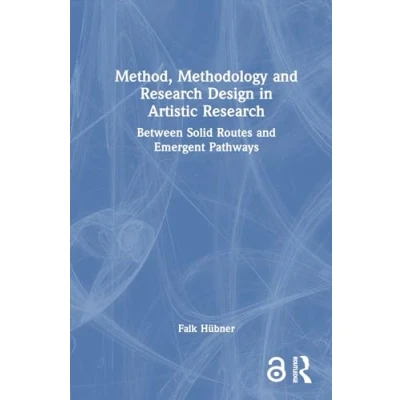 Afbeelding van Method, Methodology and Research Design in Artistic