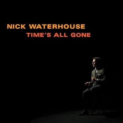 Afbeelding van Nick Waterhouse Time&#039;s All Gone (LP)
