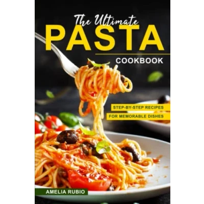 Afbeelding van The Ultimate Pasta Cookbook