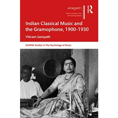 Afbeelding van SEMPRE Studies in the Psychology of Music Indian Classical and Gramophone, 19001930