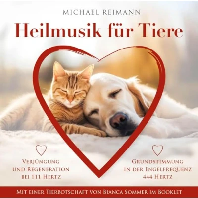 Afbeelding van HEILMUSIK FÜR TIERE [444 Hertz &amp; 111 Hertz]: Mit einer Tierbotschaft von Bianca Sommer im Booklet