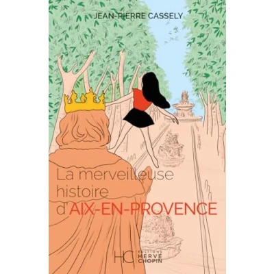 Afbeelding van LA MERVEILLEUSE HISTOIRE D&#039;AIX EN PROVENCE