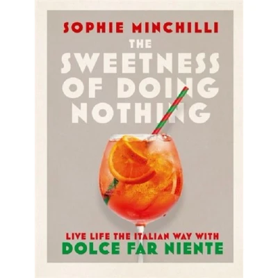 Image de SWEETNESS OF DOING NOTHING: DISCOVER SECRETS DOLCE F
