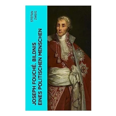 Afbeelding van Joseph Fouché. Bildnis eines politischen Menschen