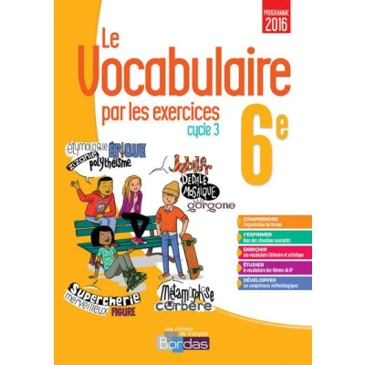 Image de Le vocabulaire par les exercices 6E 2017 Cahier d&#039;exercices