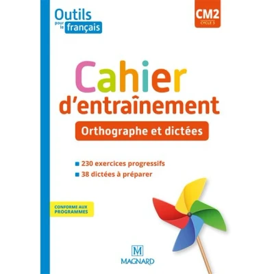 Image de Outils pour le Français CM2 (2020) Cahier d&#039;entraînement Orthographe et dictées