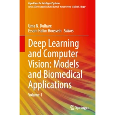 Afbeelding van Algorithms for Intelligent Systems Deep Learning and Computer Vision: Models Biomedical Applications