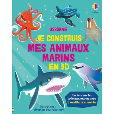 Afbeelding van JE CONSTRUIS MES ANIMAUX MARINS EN 3D