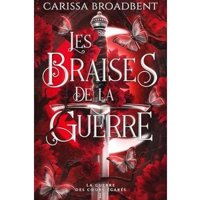 Afbeelding van LES BRAISES DE LA GUERRE (LA DES COEURS EGARES,1)