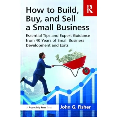 Afbeelding van How to Build, Buy, and Sell a Small Business