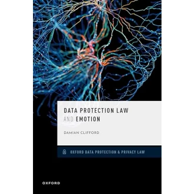 Afbeelding van Oxford Data Protection &amp; Privacy Law and Emotion