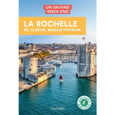 Image de La Rochelle, Ré, Oléron Guide Un Grand Week end