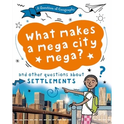 Afbeelding van a Question of Geography Geography: What Makes Mega City Mega?