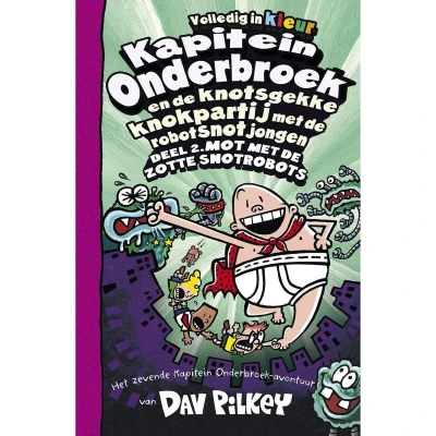Afbeelding van Kapitein Onderbroek en de knotsgekke knokpartij met robotsnotjongen deel 2