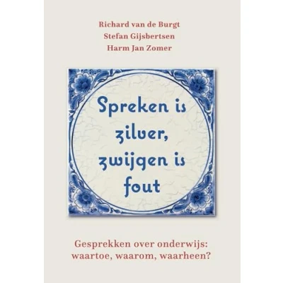 Afbeelding van Spreken is zilver, zwijgen fout