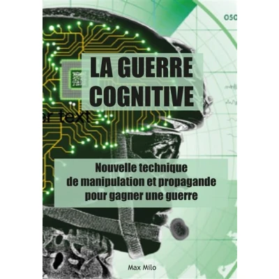 Afbeelding van LA GUERRE COGNITIVE NOUVELLE TECHNIQUE DE MANIPULATION