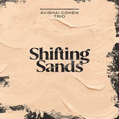 Afbeelding van Avishai Cohen Trio Shifting Sands (CD)