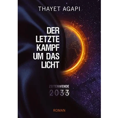 Afbeelding van DER LETZTE KAMPF UM DAS LICHT Zeitenwende 2033