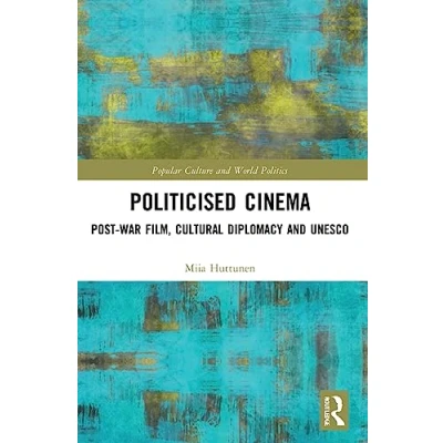 Afbeelding van Popular Culture and World Politics Politicised Cinema