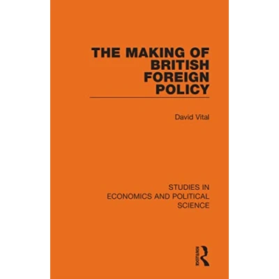 Afbeelding van Studies in Economics and Political Science The Making of British Foreign Policy