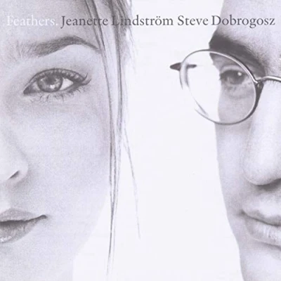 Afbeelding van Jeanette Lindström &amp; Steve Dobrogosz Feathers (CD)