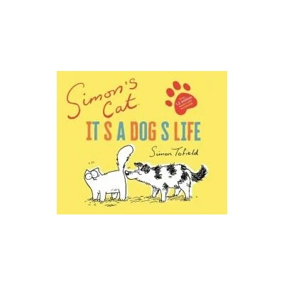 Image de SIMONS CAT ITS A DOGS LIFE