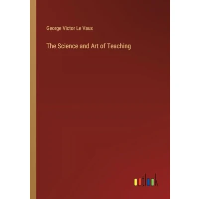 Afbeelding van The Science and Art of Teaching